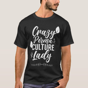 T-shirt Permaculée folle Lady Gardener Jardin Jardinage
