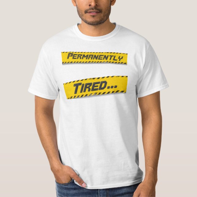 T-shirt Permanemment Fatigué... (Devant)