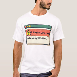 T-shirt Permettez-Moi De Demander À Ma Femme Avant Le Dépl