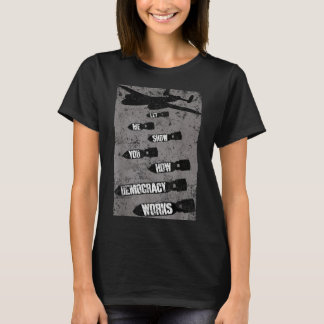 T-shirt Permettez-Moi De Vous Montrer Comment La Démocrati