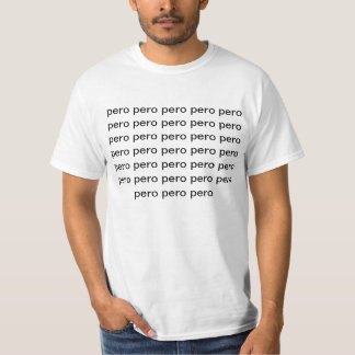 T-shirt pero de pero de pero