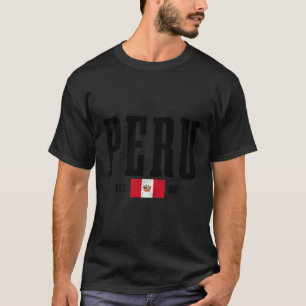 T-shirt Pérou Est 1821 Le Drapeau Péruvien Racines Fierté