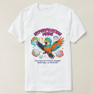 T-shirt Perroquet neurodivergent drôle avec hyperfixation