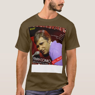 T-shirt Perry Como Écran toujours en vie