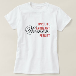 T-shirt Persistance d'une femme obsédée