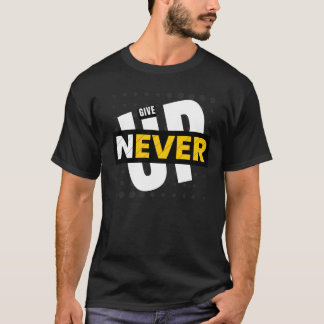 T-shirt Persistance Personalisée : N'abandonnez jamais la 
