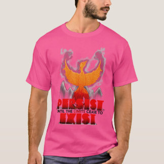 T-shirt Persister Jusqu'À Ce Que Les Limites Cessent D'Exi