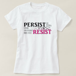 T-shirt Persistez. Résistez. Elle a été avertie. Elle a