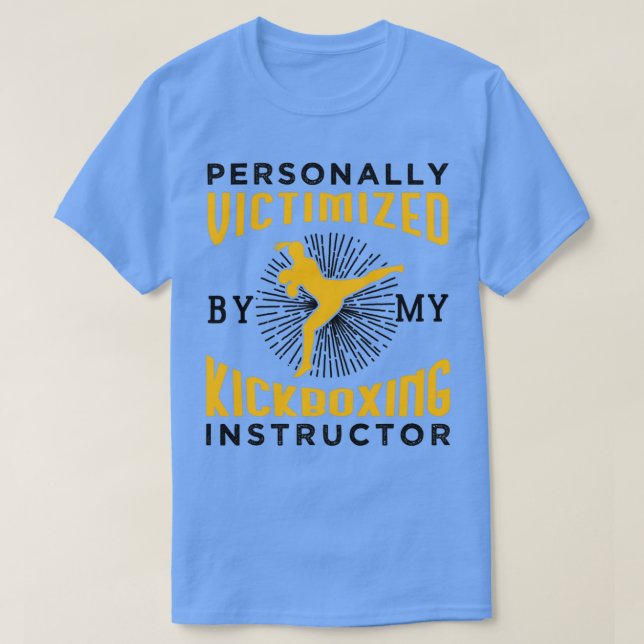 T-shirt Personally Victimized By My Kickboxing Instructor (Design devant)