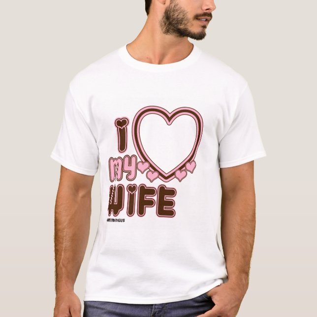 T-shirt personnalisé I Love My WIFE en ROSE (Devant)