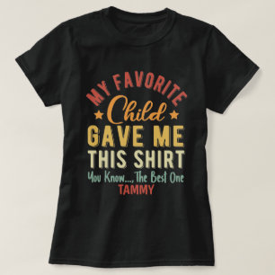 T-shirt Personnalisé Mon Enfant Favori M'A Donné Cela 