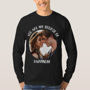 T-shirt Personnalisé Vous êtes ma source de bonheur Photo