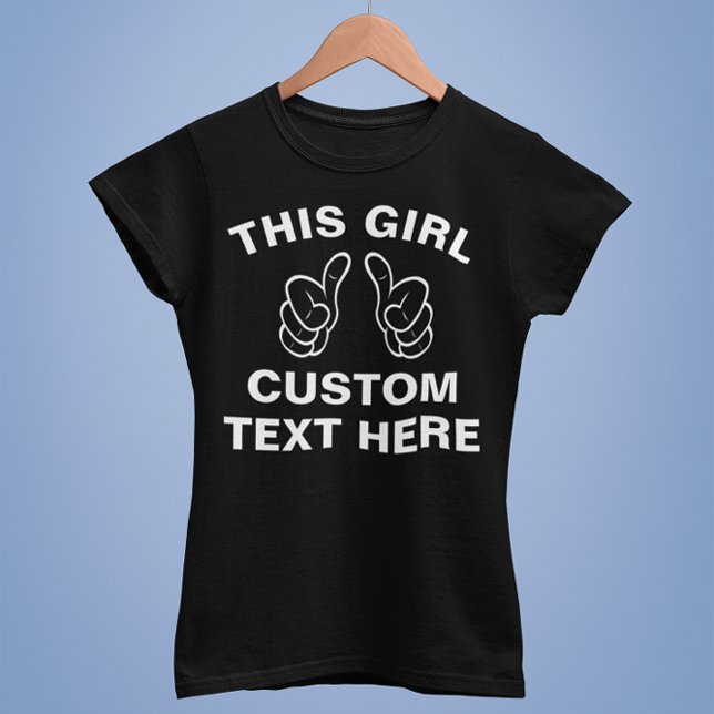 T-shirt Personnaliser cette fille - ajoutez votre propre t (Créateur téléchargé)