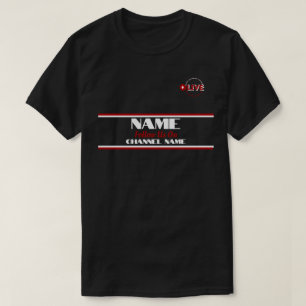 T-shirt Personnaliser le nom et la chaîne en direct