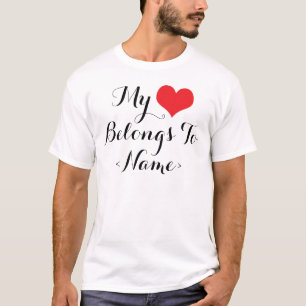 T-shirt Personnalisez Mon cœur appartient à <Add Name>
