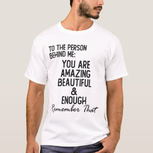 T-shirt Personne Derrière Moi Vous Êtes Extraordinaire San