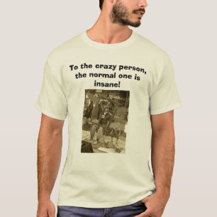 T-shirt personne folle, à la personne folle, l'o normal