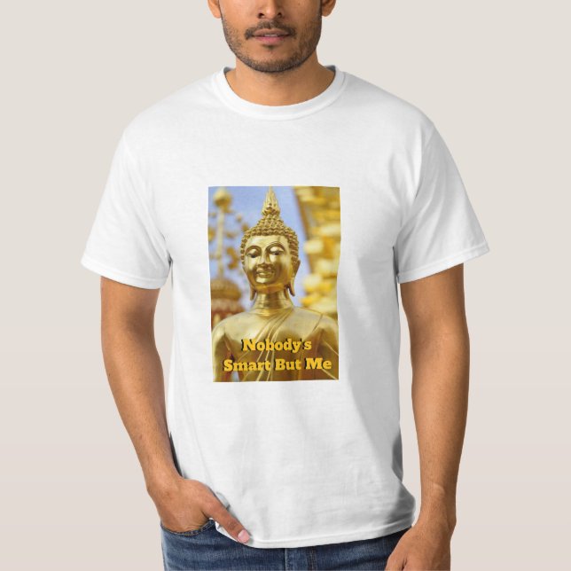 T-shirt Personne n’est intelligent mais moi - Tige graphiq (Devant)