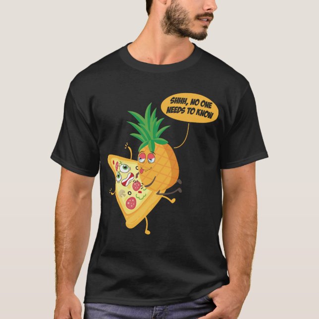 T-shirt Personne N'A Besoin De Connaître L'Ananas Pizza Su (Devant)