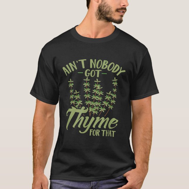 T-shirt Personne N'A Eu De Thyme Pour Ce Jardinage (Devant)