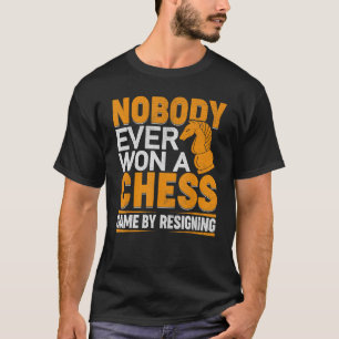 T-shirt Personne N'A Joué Aux Échecs En Démissionnant