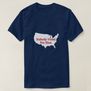 T-shirt Personne n'a voté pour Elon - Une chemise MisterP