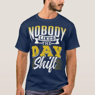 T-shirt Personne N'Aime Le Jour Décalage Travailleur Nuit
