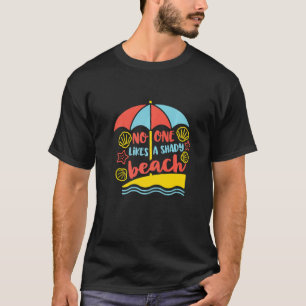 T-shirt Personne N'Aime Une Plage Ombragée Vacances D'Été