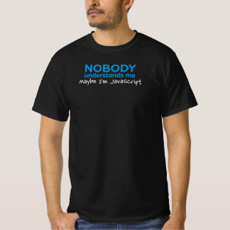T-shirt Personne ne me comprend Peut-être que je suis amus
