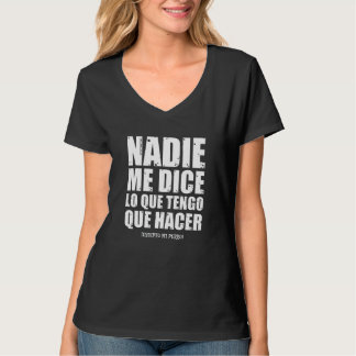 T-shirt Personne ne me dit ce que j'ai à faire sauf mon ch