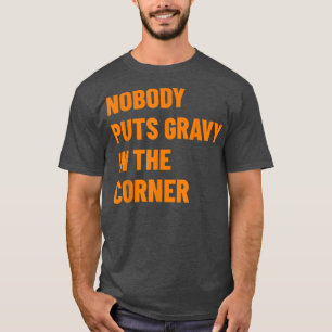 T-shirt Personne Ne Met Gravy Dans Le Coin Drôle Thanksgiv