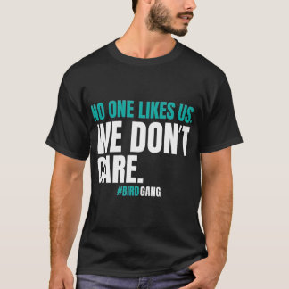T-shirt Personne Ne Nous Aime Nous Ne Nous Soucie Pas Drôl