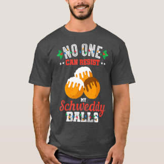 T-shirt Personne ne peut résister à mon cadeau Schweddy Ba
