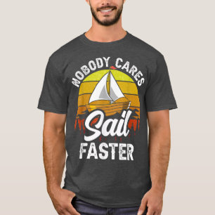 T-shirt Personne Ne Se Soucie De Naviguer Plus Rapidement
