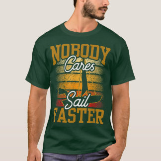 T-shirt Personne ne se soucie de naviguer plus vite mignon