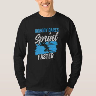 T-shirt Personne ne s'inquiète Sprint Dit plus vite Motiva
