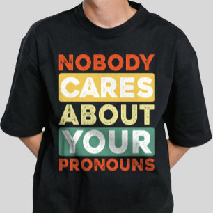 T-shirt Personne Ne S'Intéresse À Vos Pronounes Retro Vint