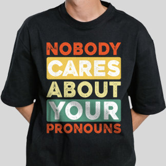 T-shirt Personne Ne S'Intéresse À Vos Pronounes Retro Vint