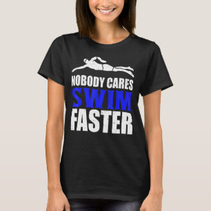 T-shirt Personne Ne S'Occupe De Nager Plus Vite Coach D'Éq