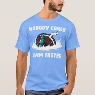 T-shirt Personne Ne S'Occupe De Nager Plus Vite Drôle Cade