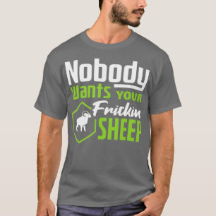 T-shirt Personne ne veut que vos colons moutons de la nuit