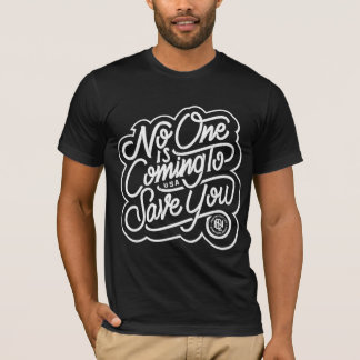 T-shirt Personne ne vient vous sauver