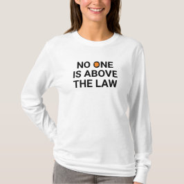 T-shirt Personne n'est au-dessus de la loi