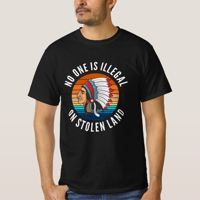 T-shirt Personne N'Est Illégal Sur Des Terres Volées - Ind (Devant)