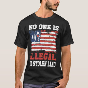T-shirt Personne n'est illégal sur le vol Land Indigenous 