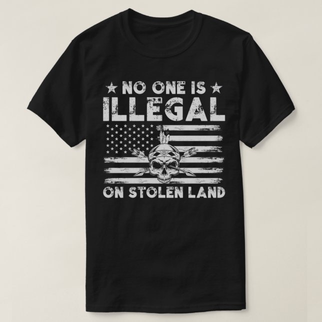 T-shirt Personne n'est illégal sur les terres volées 4 (Design devant)