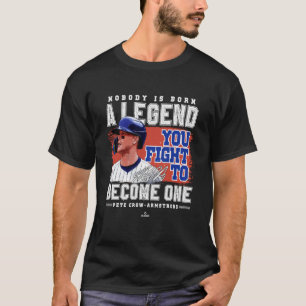 T-shirt Personne n'est Né une Légende Pete Crow Armstrong