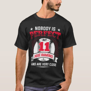 T-shirt Personne N'Est Parfait Jose Ramirez Drôle Jeu De B