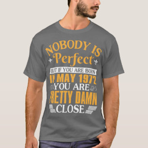 T-shirt Personne N'Est Parfait Mais Si Vous Êtes Né En Mai
