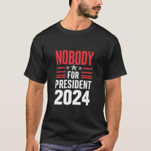 T-shirt Personne pour le président 2024 Élection politique